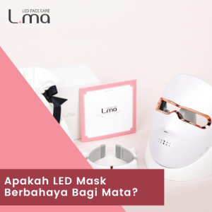 Apakah LED Mask Berbahaya Bagi Mata?