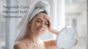 Beginilah Cara Merawat Kulit Berjerawat
