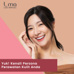 Yuk! Kenali Persona Perawatan Kulit Anda